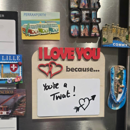 I Love You Because...Dry-Wipe Message Board Fridge Magnet