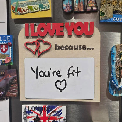 I Love You Because...Dry-Wipe Message Board Fridge Magnet