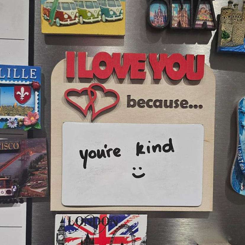 I Love You Because...Dry-Wipe Message Board Fridge Magnet
